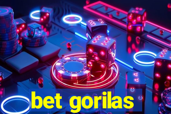 bet gorilas